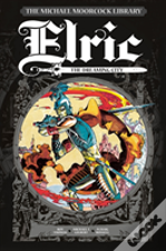 The Michael Moorcock Library Vol. 3: Elric The Dreaming City