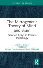 The Microgenetic Theory Of Mind And Brain - Preview