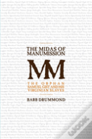 The Midas Of Manumission