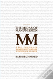 The Midas Of Manumission
