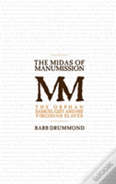The Midas Of Manumission