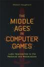 The Middle Ages In Computer Games - Preview