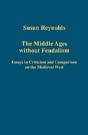 The Middle Ages Without Feudalism - Preview