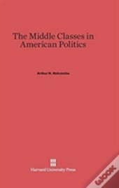 The Middle Classes In American Politics