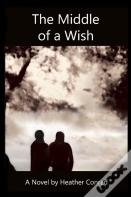 The Middle Of A Wish