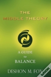 The Middle Theory: A Guide To Balance