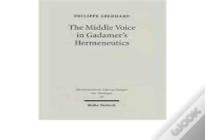 The Middle Voice In Gadamer'S Hermeneutics