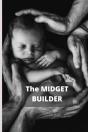 The Midget Builder - Preview