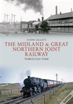 Capa do artigo The Midland & Great Northern Joint Railway Through Time