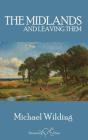 The Midlands, And Leaving Them - Preview