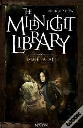The Midnight Library T.10 Issue Fatale