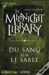 The Midnight Library T.2 ; Du Sang Sur Le Sable