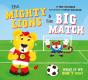 The Mighty Lions & The Big Match - Preview