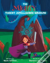 The Mighty Threat Intelligence Warrior