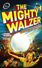 The Mighty Walzer - Preview