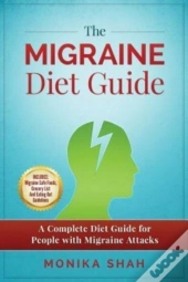The Migraine Diet Guide: A Complete Diet