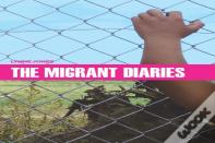 The Migrant Diaries