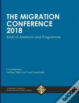 The Migration Conference 2018 Book Of Abstracts And Programme