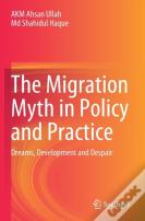 The Migration Myth In Policy And Practice