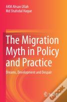 The Migration Myth In Policy And Practice