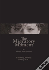 The Migratory Moment