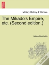 The Mikado'S Empire, Etc.  Second Editio