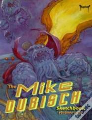 The Mike Dubisch Sketchbook Volume 1
