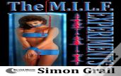 The M.I.L.F. Experiments