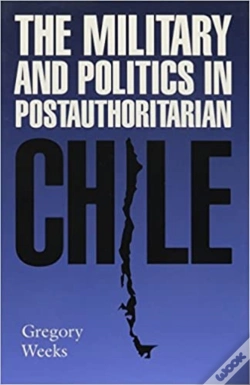 Capa do artigo The Military And Politics In Postauthoritarian Chile