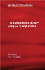 The Military-Humanitarian Complex In Afghanistan - Preview