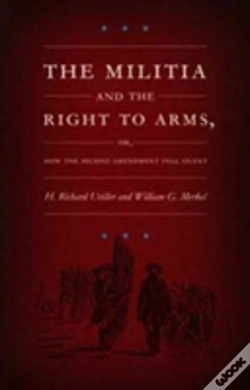 Capa do artigo The Militia And The Right To Arms, Or, How The Second Amendment Fell Silent