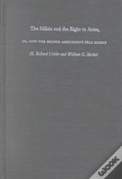 Capa do artigo The Militia And The Right To Arms, Or, How The Second Amendment Fell Silent