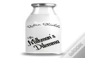 The Milkman'S Dilemma