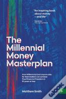 The Millennial Money Masterplan