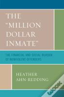 The 'Million Dollar Inmate'