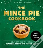 The Mince Pie Cookbook