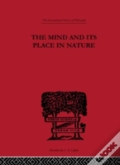 The Mind And Its Place In Nature