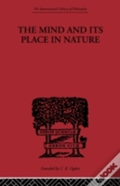 The Mind And Its Place In Nature