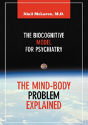 The Mind-Body Problem Explained : The Biocognitive Model For Psychiatry - Preview