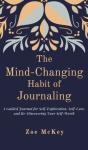 The Mind-Changing Habit Of Journaling - Preview