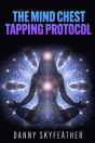 The Mind-Chest Tapping Protocol - Preview