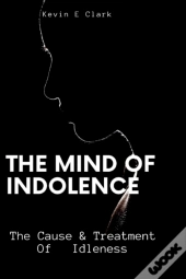 The Mind Of Indolence