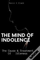 The Mind Of Indolence
