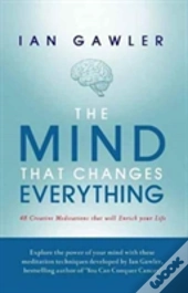 The Mind That Changes Everything