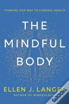 The Mindful Body