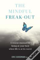 The Mindful Freak-Out