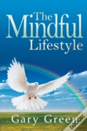 The Mindful Lifestyle