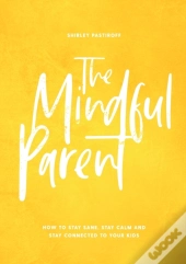 The Mindful Parent