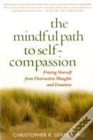 The Mindful Path To Self-Compassion