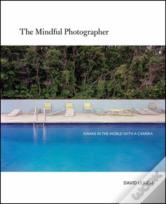 The Mindful Photographer